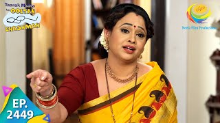 Taarak Mehta Ka Ooltah Chashmah  Episode 2449  Full Episode [upl. by Oatis250]