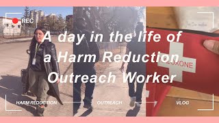 A day in the life of a Harm Reduction Outreach Worker  tw paraphernalia [upl. by Hamner567]