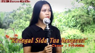 Ketegal Sida Tua Beserara  Cover Priskila [upl. by Atsocal]