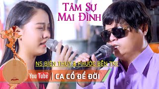 Tâm Sự Mai Đình NS Biện Thuy BLV 2021 ft Phước Bến Tre  Ca Cổ Để Đời [upl. by Adnerak956]