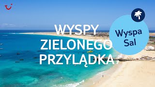 Wyspa Sal na Wyspach Zielonego Przylądka z TUI Poland  Odkrywaj Nieznane [upl. by Nedyah]