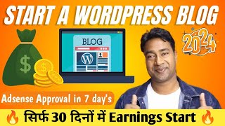 How to Start a Successful Blog in 2024  Quick Adsense Approval amp Start Earnings in just 30 Days [upl. by Kamat]