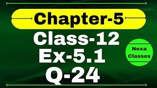 Class 12 Ex 51 Q24 Math  Chapter 5  Q 24 Ex 51 Class 12 Math  Ex 51 Q 24 Class 12 Math [upl. by Neras]