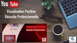 🔵Visualisation Positive Réussite Professionnelle [upl. by Marjy11]