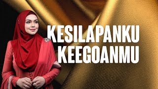 Siti Nurhaliza Kesilapanku Keegoanmu Official Lyrics Video [upl. by Munroe]