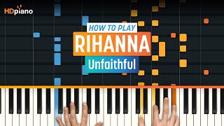 How to Play quotUnfaithfulquot by Rihanna  HDpiano Part 1 Piano Tutorial [upl. by Annaeed538]