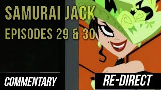 REDIRECT Blind Commentary Samurai Jack  Episodes 29 amp 30 [upl. by Enawtna]