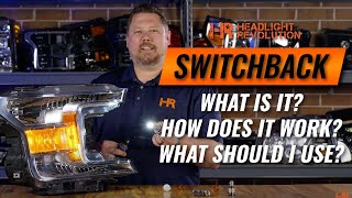 SWITCHBACK LEDS EVERYTHING YOU NEED TO KNOW  Headlight Revolution [upl. by Cook]