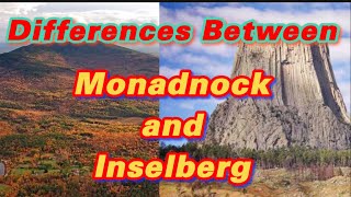 Differences between Monadnock and Inselberg [upl. by Clareta]