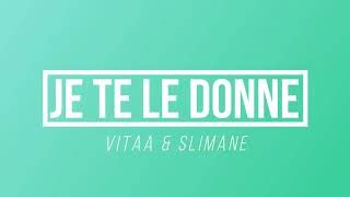 Je Te Le Donne  Vitaa amp Slimane  Paroles  Lyrics [upl. by Monika]