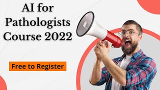 AI for Pathologists Course 2022 free webinar Pathology Hub [upl. by Ailimaj275]