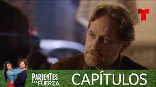 Parientes a la Fuerza  Capítulo 32  Telemundo [upl. by Mik]