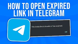 How to Open Expired Link in Telegram Solved [upl. by Anelej]