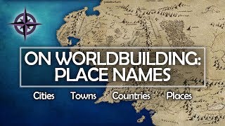 On Worldbuilding Place Names — countries cities places [upl. by Siberson375]