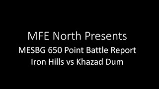 MESBG Battle Report Iron Hills vs Khazad Dum 650 Points [upl. by Nnylyar]