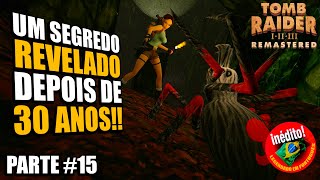 POUCOS DESCOBRIRAM ESSE SEGREDO  Tomb Raider IIII Remastered Tomb Raider 2  PARTE 15 [upl. by Honorine827]