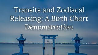 Transits and Zodiacal Releasing A Birth Chart Demonstration [upl. by Nevarc112]