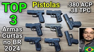 TOP 3 Armas Pistolas no Brasil em 2024 380 acp e 38 tpc Taurus CZ vs GLOCK [upl. by Canfield]