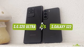 Samsung Galaxy S20 Ultra Vs Samsung Galaxy S22 Modelo mas nuevo o gama alta antiguo ¿Cual elegir [upl. by Atniuqal919]