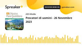 Pescatori di uomini  26 Novembre 2023 [upl. by Yattirb588]