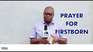 PRAYER POINTS FOR FIRST BORN  Evangelist Johua TV [upl. by Derriey]