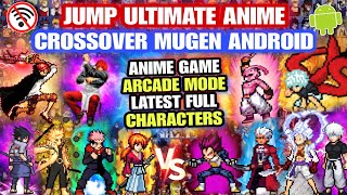 LATEST‼️ JUMP ULTIMATE ANIME CROSSOVER MUGEN FULL CHARACTERS Anime War Mugen Android [upl. by Hamlet]