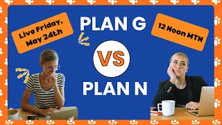 Plan G vs Plan N [upl. by Liesa]