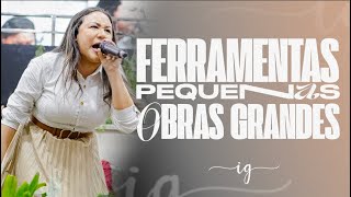 FERRAMENTAS PEQUENAS OBRAS GRANDES  Isabella Garcia [upl. by Mathur]