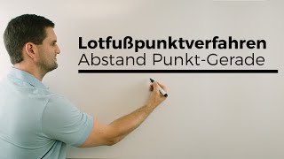 Lotfußpunktverfahren Abstand Punkt Gerade Vektorgeometrie  Mathe by Daniel Jung [upl. by Rosio]