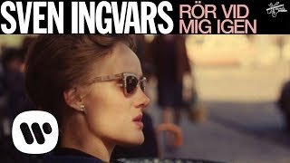 SvenIngvars  Rör vid mig igen Official Audio [upl. by Epolulot]