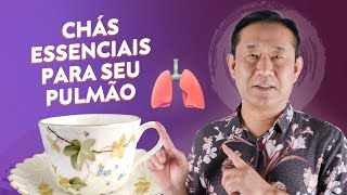 5 CHÁS PARA PULMÃO  Dr Peter Liu [upl. by Nnylsia]