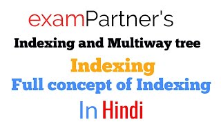 Indexing  Indexing and multiway tree  Advanced data structures [upl. by Rolyak]