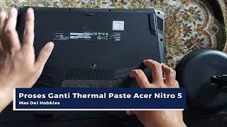 Proses Mengganti Thermal Paste Laptop Acer Nitro 5 AN51556 [upl. by Nahoj]