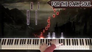 🎹 Dark Souls III  For the Dark Soul on Piano  Sheet Music [upl. by Ashti]