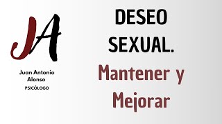 DESEO SEXUAL Mantener y Mejorar [upl. by Assenat]