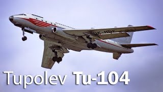 Tupolev Tu104  rise of the Soviet aviation [upl. by Llednohs951]