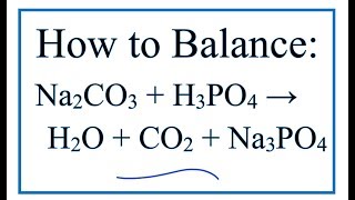 How to Balance Na2CO3  H3PO4  H2O  CO2  Na3PO4 Sodium carbonate  Phosphoric acid [upl. by Anissa]