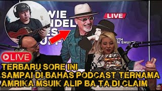 LIVE MUSIK ALIP BA TA DI CLAIM ORANG INI MASUK PODCAST TERNAMA AMERICA [upl. by Specht]