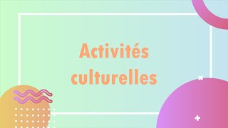 Les activités culturelles [upl. by Lyj]