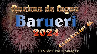 Queima de fogos de Barueri 2024 [upl. by Sabelle]