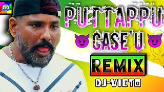 Puttappu Caseu  Andaurutti 5  Gana Balamurugan  Rowdy Song  Dj Remix  djvicto [upl. by Aushoj]