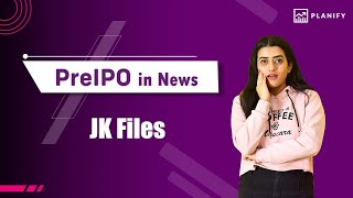 JK Files India Limited filed DRHP to SEBI  PreIPO News  Planify [upl. by Ahseit]