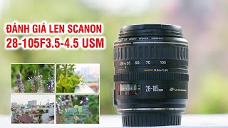 Đánh giá lens Canon 28105 USM đa dụng giá rẻ cho Fullframe và Crop [upl. by Alram839]