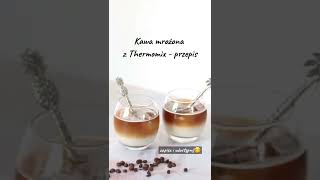 Kawa mrożona na Thermomix 👉 z wanilią mlekiem roślinnym i syropem klonowym [upl. by Kroll]