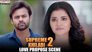 Anupama Love Propose To Sai Dharam Tej  Supreme Khiladi 2 Scenes  Sai Dharam Tej  Anupama [upl. by Eniron]