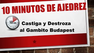 Castiga y Destroza al Gambito Budapest [upl. by Tayyebeb449]