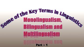 Monolingualism Bilingualism and Multilingualism Part 1 [upl. by Barber]