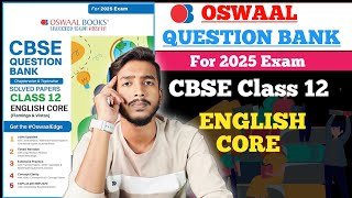 Oswaal Question Bank For Class 12 English Core 202425  Detailed Review  CBSE Class 12  English [upl. by Siusan]