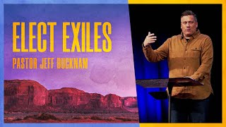 Elect Exiles  Dr Jeff Bucknam April 6–7 2024 [upl. by Eihctir]