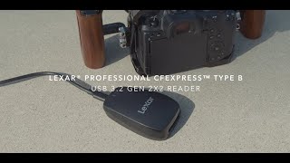 Lexar® Professional CFexpress™ Type B USB 32 Gen 2x2 Reader [upl. by Setarcos464]